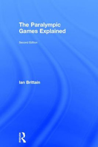 Book Paralympic Games Explained Ian Brittain