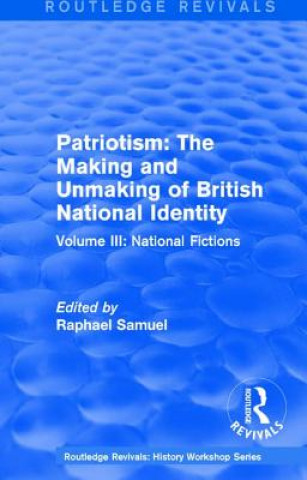 Book Routledge Revivals: Patriotism: The Making and Unmaking of British National Identity (1989) 