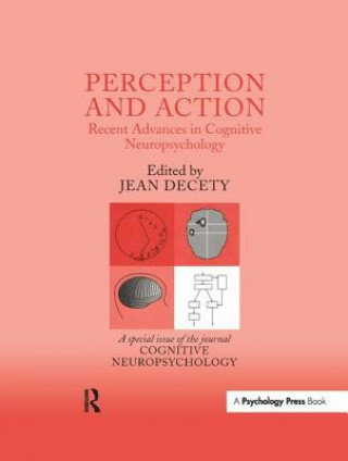 Książka Perception and Action: Recent Advances in Cognitive Neuropsychology Jean Decety