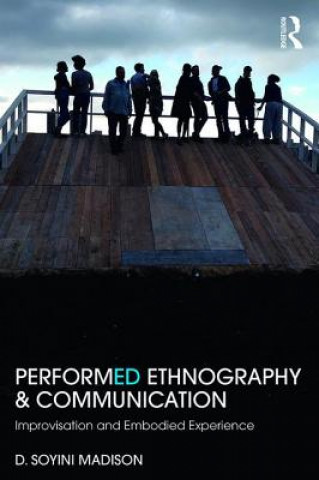 Книга Performed Ethnography and Communication D. Soyini Madison