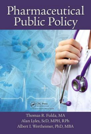 Kniha Pharmaceutical Public Policy Thomas R. Fulda