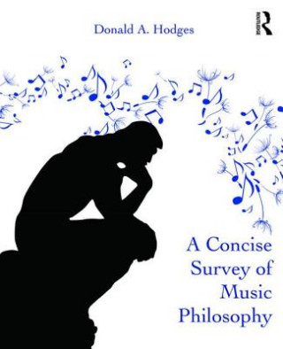 Könyv Concise Survey of Music Philosophy Donald A. Hodges