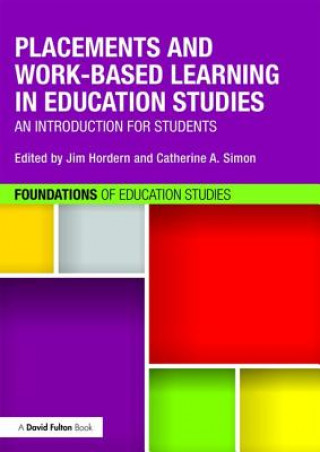 Книга Placements and Work-based Learning in Education Studies Jim Hordern