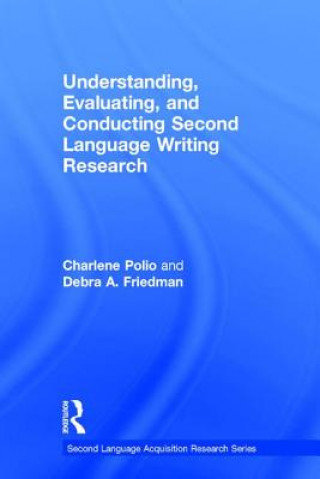 Книга Understanding, Evaluating, and Conducting Second Language Writing Research Charlene Polio