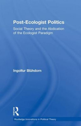 Livre Post-Ecologist Politics Ingolfur Bluhdorn