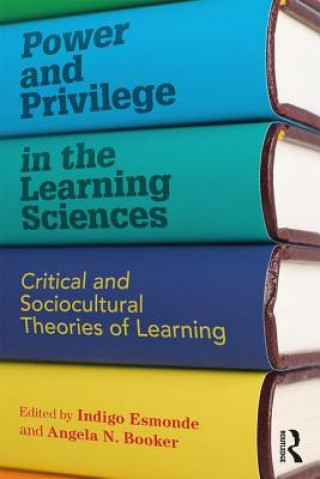 Knjiga Power and Privilege in the Learning Sciences 