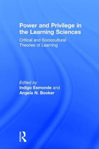 Libro Power and Privilege in the Learning Sciences 