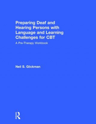Carte Preparing Deaf and Hearing Persons with Language and Learning Challenges for CBT Neil S. Glickman