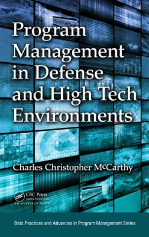 Книга Program Management in Defense and High Tech Environments Charles Christopher McCarthy