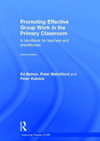 Könyv Promoting Effective Group Work in the Primary Classroom Ed Baines