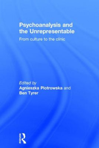 Книга Psychoanalysis and the Unrepresentable 