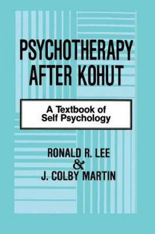 Carte Psychotherapy After Kohut Ronald R. Lee