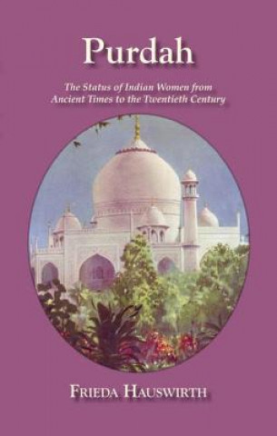 Book Purdah: Status Of Indian Women Frieda Hauswirth