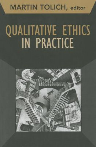 Kniha Qualitative Ethics in Practice Martin Tolich