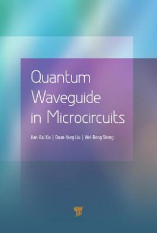 Książka Quantum Waveguide in Microcircuits Jian Bai Xia