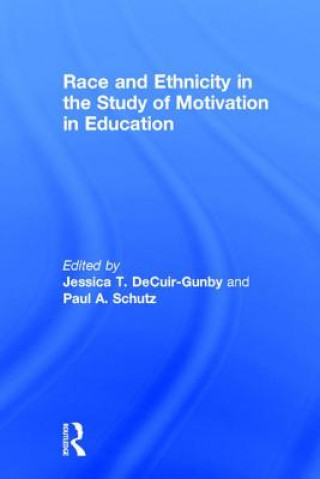 Kniha Race and Ethnicity in the Study of Motivation in Education 