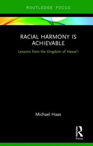 Kniha Racial Harmony Is Achievable Michael Haas