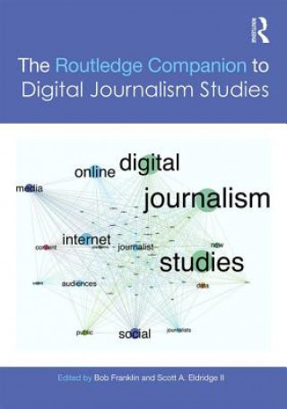 Kniha Routledge Companion to Digital Journalism Studies Bob Franklin