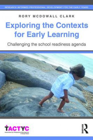 Kniha Exploring the Contexts for Early Learning Rory McDowall Clark