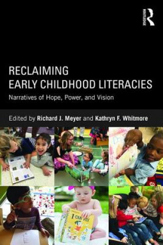 Kniha Reclaiming Early Childhood Literacies Richard J Meyer