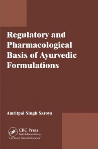 Carte Regulatory and Pharmacological Basis of Ayurvedic Formulations Amritpal Singh