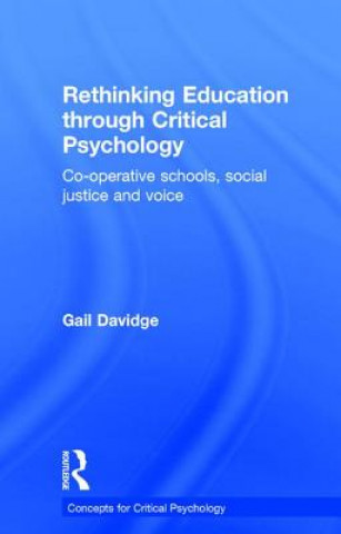 Kniha Rethinking Education through Critical Psychology Gail Davidge