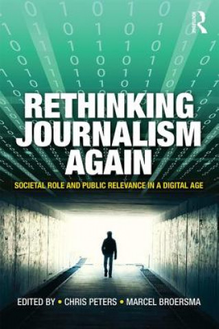 Книга Rethinking Journalism Again Chris Peters