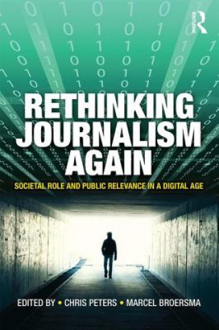 Libro Rethinking Journalism Again Chris Peters