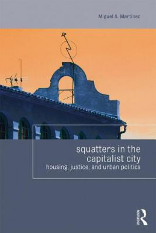 Książka Squatters in the Capitalist City Miguel Martinez