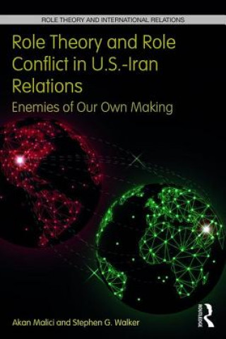 Kniha Role Theory and Role Conflict in U.S.-Iran Relations Akan Malici