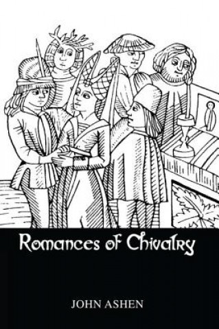 Kniha Romances Of Chivalry Ashen