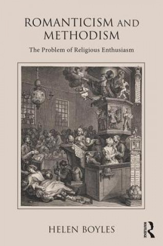 Knjiga Romanticism and Methodism Helen Boyles