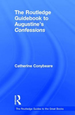 Книга Routledge Guidebook to Augustine's Confessions Catherine Conybeare