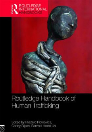 Kniha Routledge Handbook of Human Trafficking Ryszard Piotrowicz