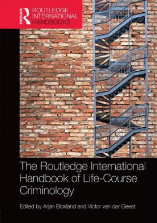 Carte Routledge International Handbook of Life-Course Criminology 