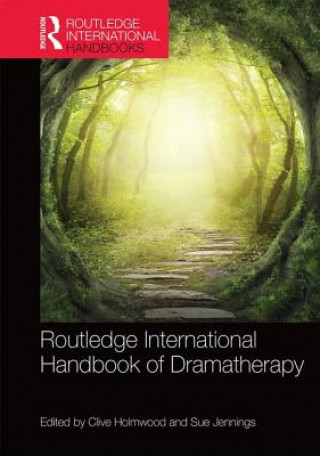 Kniha Routledge International Handbook of Dramatherapy Sue Jennings