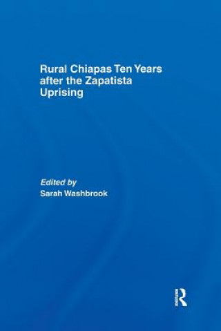 Kniha Rural Chiapas Ten Years after the Zapatista Uprising Sarah Washbrook