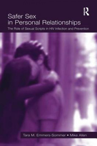 Carte Safer Sex in Personal Relationships Tara M. Emmers-Sommer