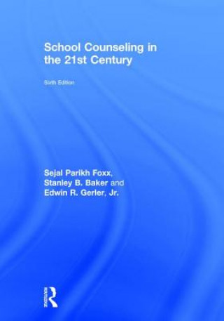 Knjiga School Counseling in the 21st Century Sejal Parikh Foxx