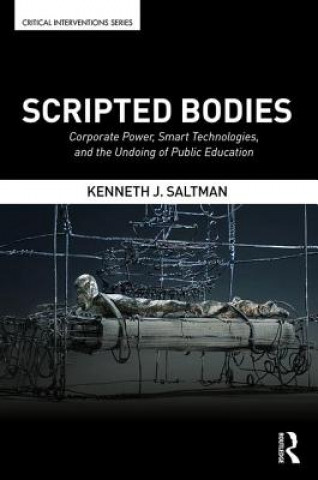 Книга Scripted Bodies Kenneth J. Saltman