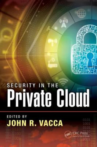 Kniha Security in the Private Cloud John R. Vacca
