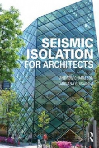 Kniha Seismic Isolation for Architects Andrew Charleson