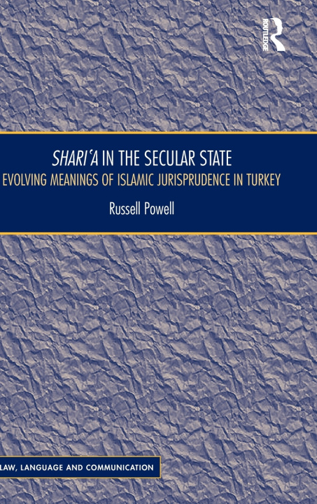 Boek Shari`a in the Secular State Russell Powell