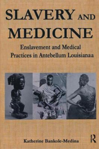 Kniha Slavery and Medicine Katherine Bankole