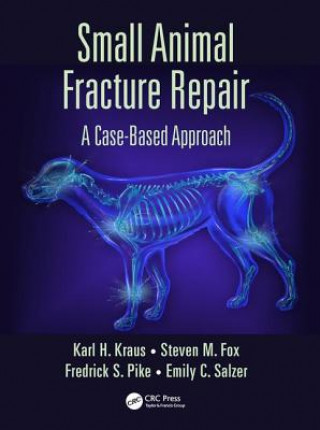 Carte Small Animal Fracture Repair Karl H. Kraus