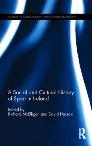 Kniha Social and Cultural History of Sport in Ireland 