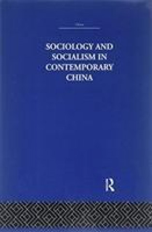 Buch Sociology and Socialism in Contemporary China Siu-lun Wong