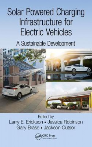 Книга Solar Powered Charging Infrastructure for Electric Vehicles Larry E (Kansas State University Kansas State University Erickson