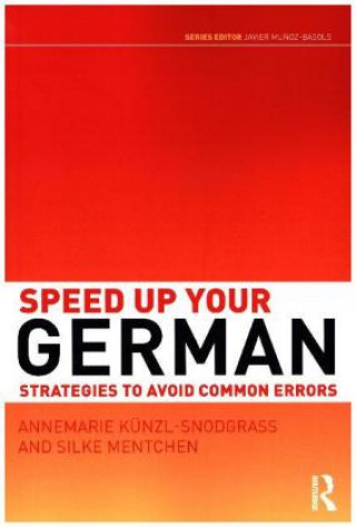 Knjiga Speed Up Your German Annemarie Kunzl-Snodgrass