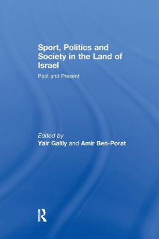 Książka Sport, Politics and Society in the Land of Israel Yair Galily